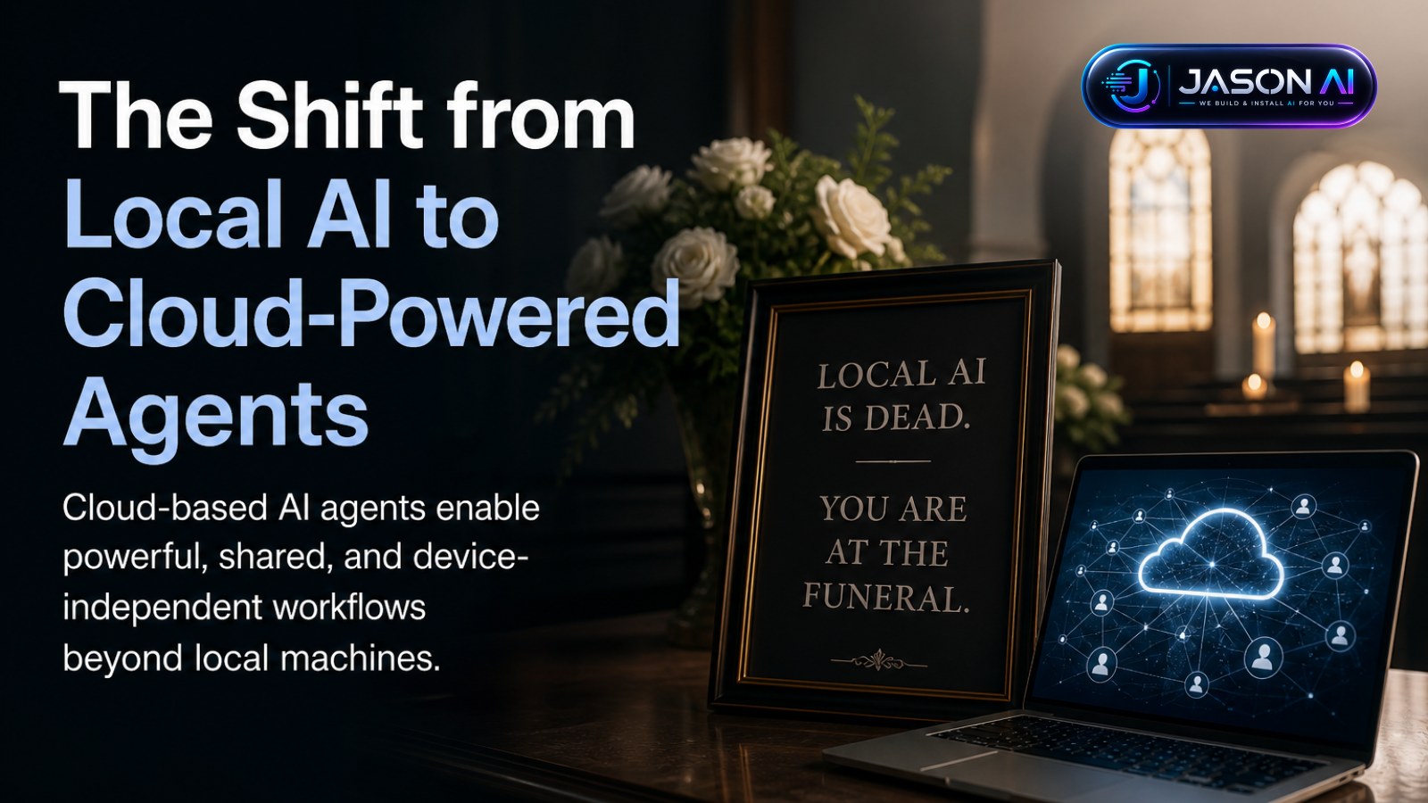 The Shift from Local AI to Cloud-Powered Agents